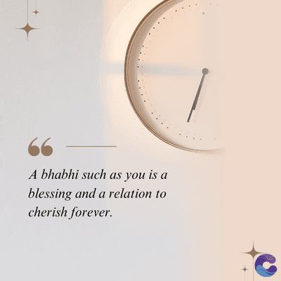 66
A bhabhi such as you is a
blessing and a relation to
cherish forever.