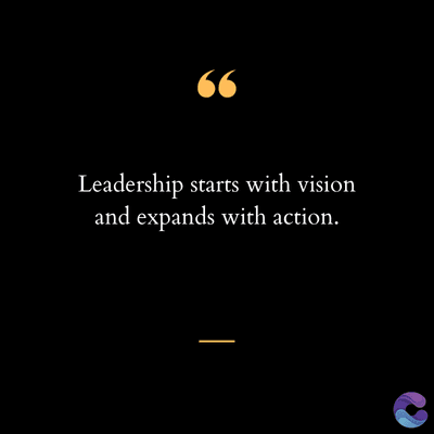 66
Leadership starts with vision
and expands with action.