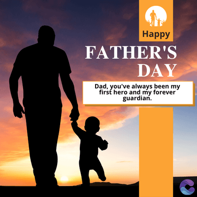 Happy
FATHER'S
DAY
Dad, you've always been my
first hero and my forever
guardian.