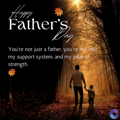Happy
Father's
Day
You're not just a father, you're my idol,
my support system, and my pillar of
strength.