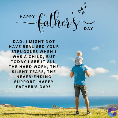 HAPPY
BBB
B
"father's
DAD, I MIGHT NOT
HAVE REALISED YOUR
STRUGGLES WHEN I
WAS A CHILD, BUT
TODAY I SEE IT ALL,
THE HARD WORK, THE
SILENT TEARS, THE
NEVER-ENDING
SUPPORT. HAPPY
FATHER'S DAY!
DAY